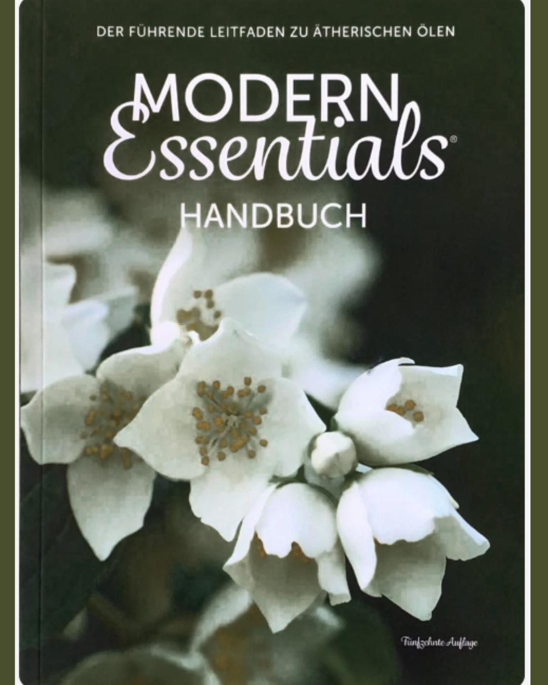 Modern Essentials Handbuch – Leitfaden für ätherische Öle | 15. Ausgabe Deutsch